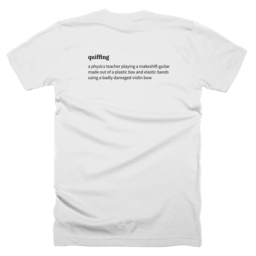 T-shirt with a definition of 'quiffing' printed on the back