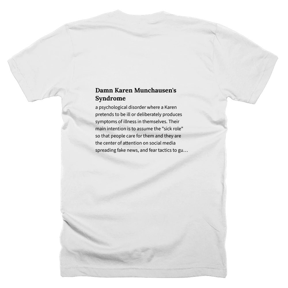 T-shirt with a definition of 'Damn Karen Munchausen's Syndrome' printed on the back