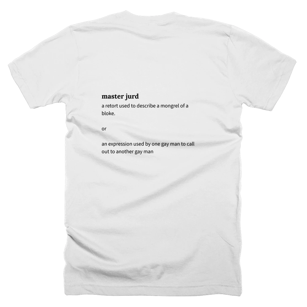 T-shirt with a definition of 'master jurd' printed on the back