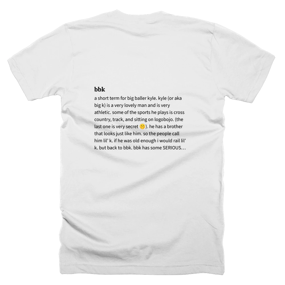 T-shirt with a definition of 'bbk' printed on the back