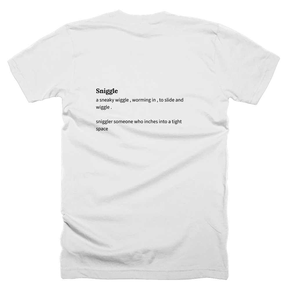 T-shirt with a definition of 'Sniggle' printed on the back