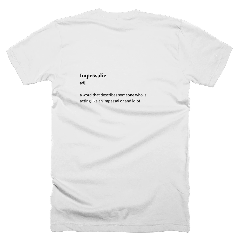 T-shirt with a definition of 'Impessalic' printed on the back