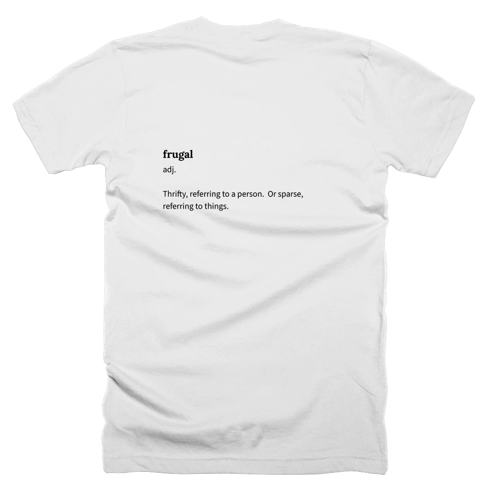 T-shirt with a definition of 'frugal' printed on the back