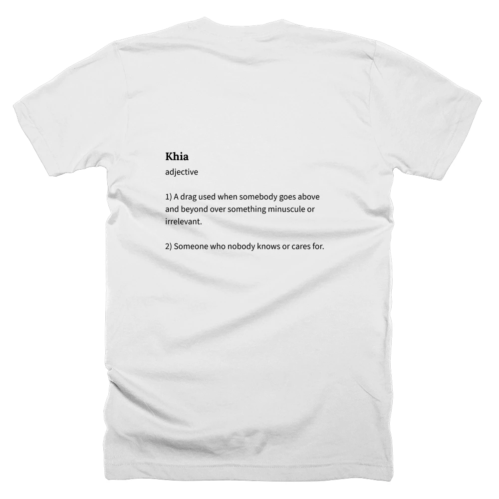 T-shirt with a definition of 'Khia' printed on the back