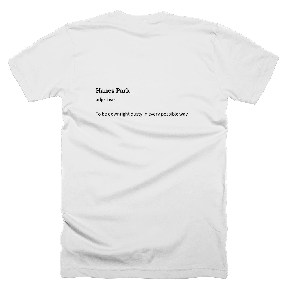 T-shirt with a definition of 'Hanes Park' printed on the back