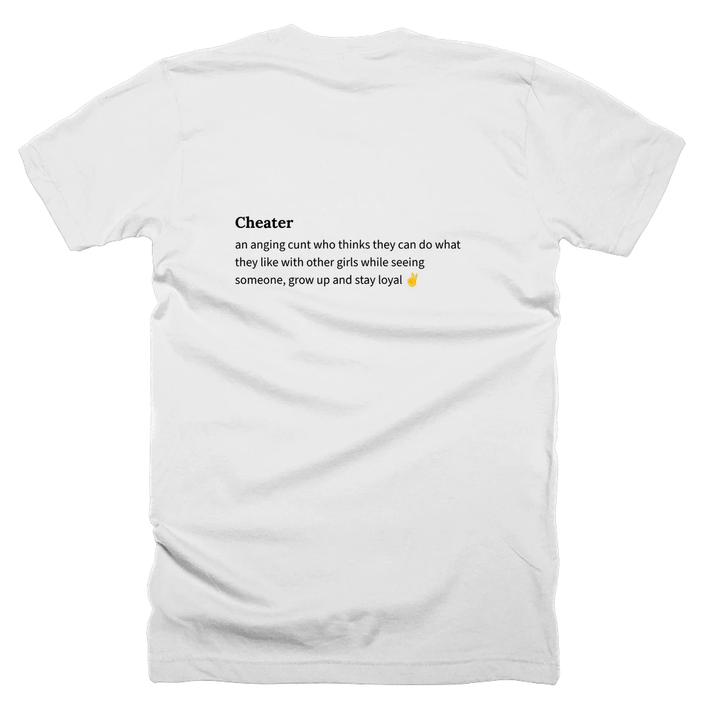 T-shirt with a definition of 'Cheater' printed on the back