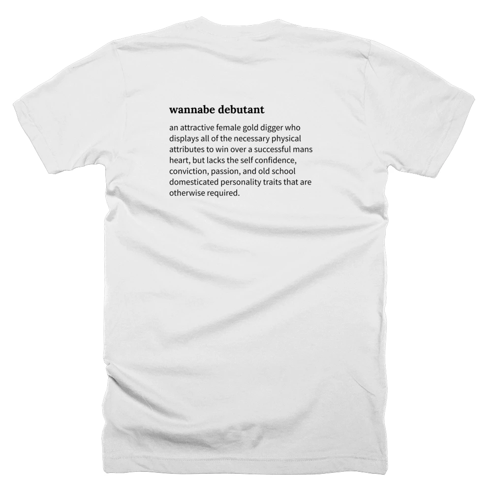 T-shirt with a definition of 'wannabe debutant' printed on the back