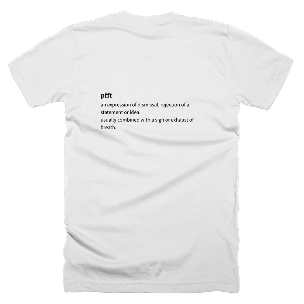 T-shirt with a definition of 'pfft' printed on the back