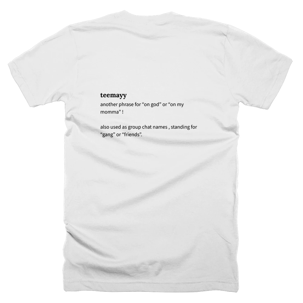 T-shirt with a definition of 'teemayy' printed on the back