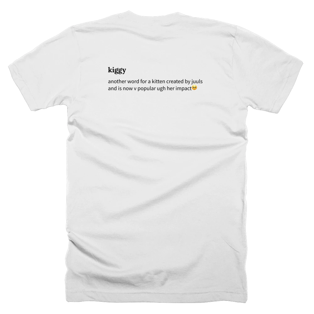 T-shirt with a definition of 'kiggy' printed on the back