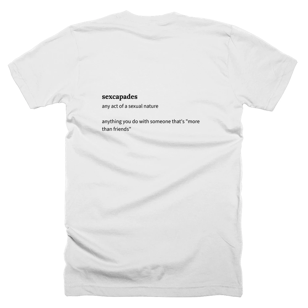 T-shirt with a definition of 'sexcapades' printed on the back