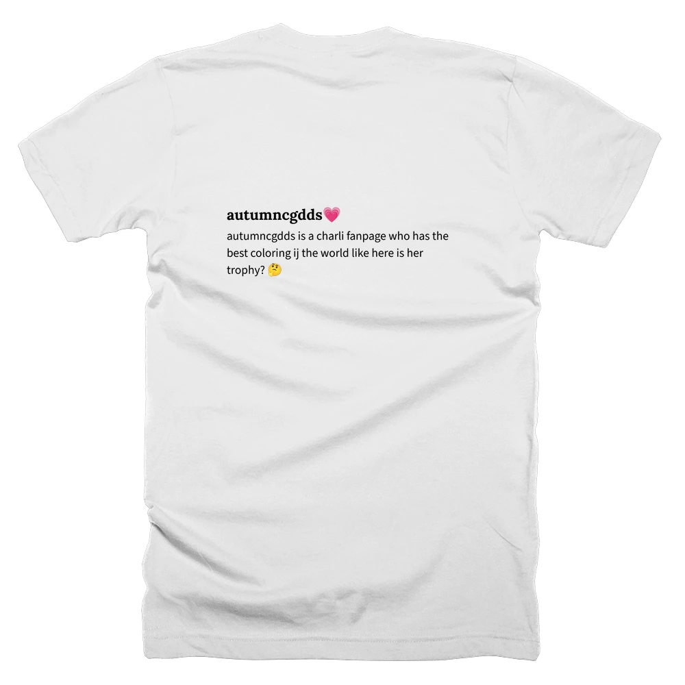 T-shirt with a definition of 'autumncgdds💗' printed on the back
