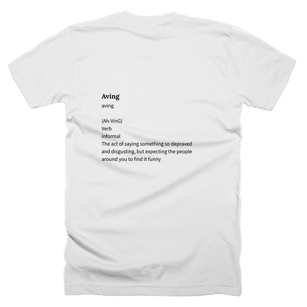 T-shirt with a definition of 'Aving' printed on the back