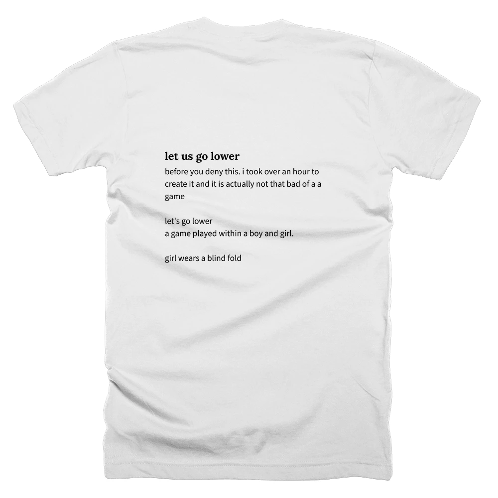T-shirt with a definition of 'let us go lower' printed on the back