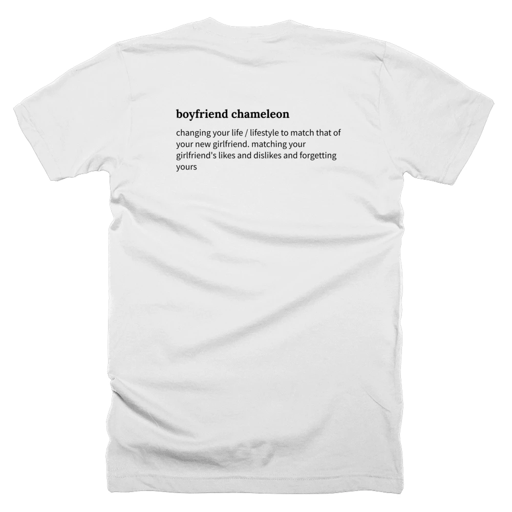 T-shirt with a definition of 'boyfriend chameleon' printed on the back