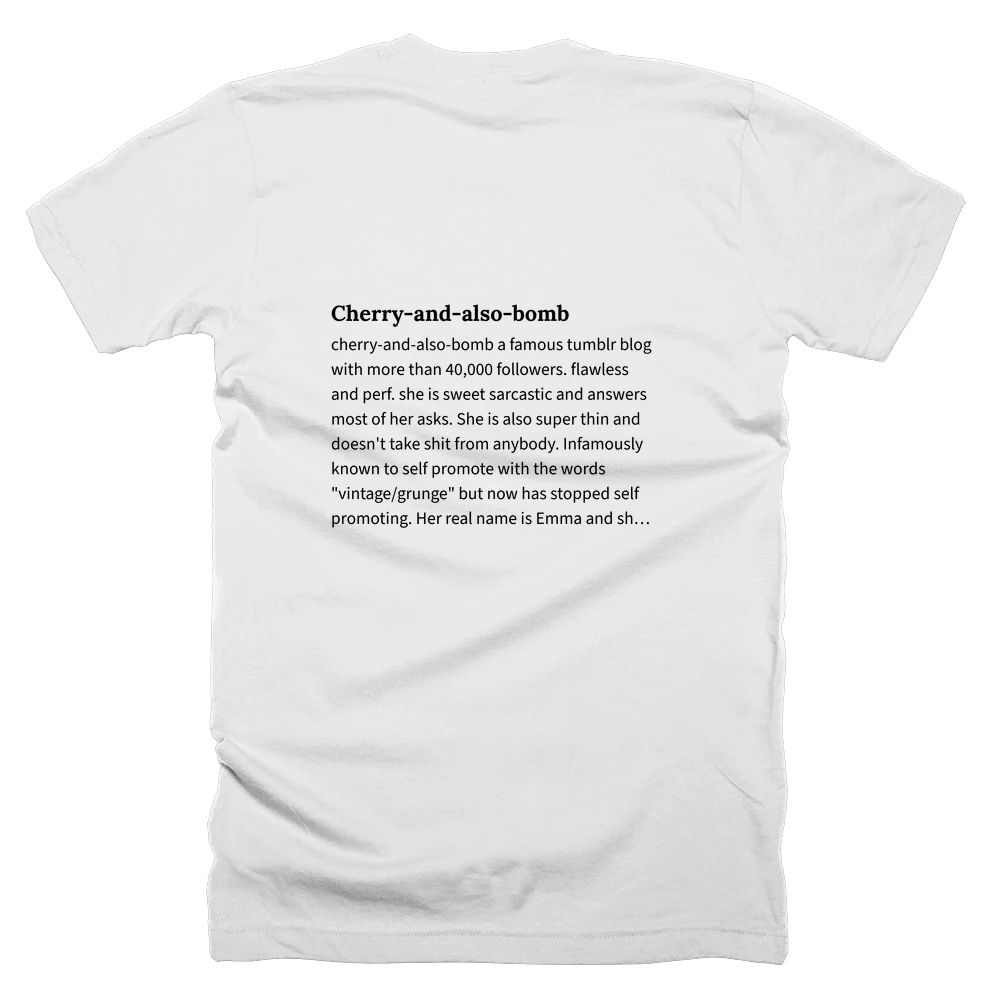 T-shirt with a definition of 'Cherry-and-also-bomb' printed on the back