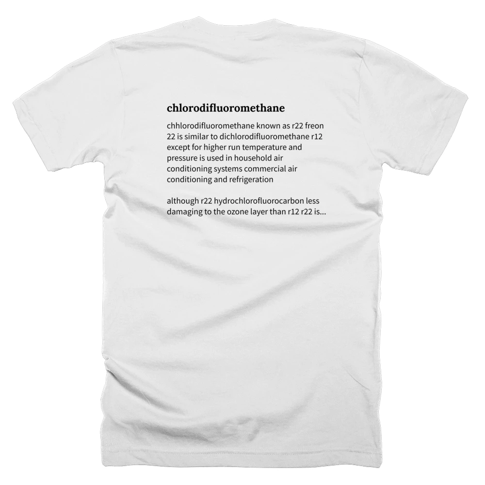 T-shirt with a definition of 'chlorodifluoromethane' printed on the back