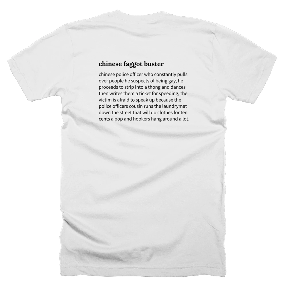 T-shirt with a definition of 'chinese faggot buster' printed on the back