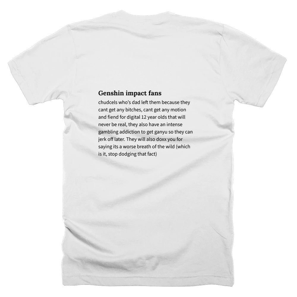 T-shirt with a definition of 'Genshin impact fans' printed on the back