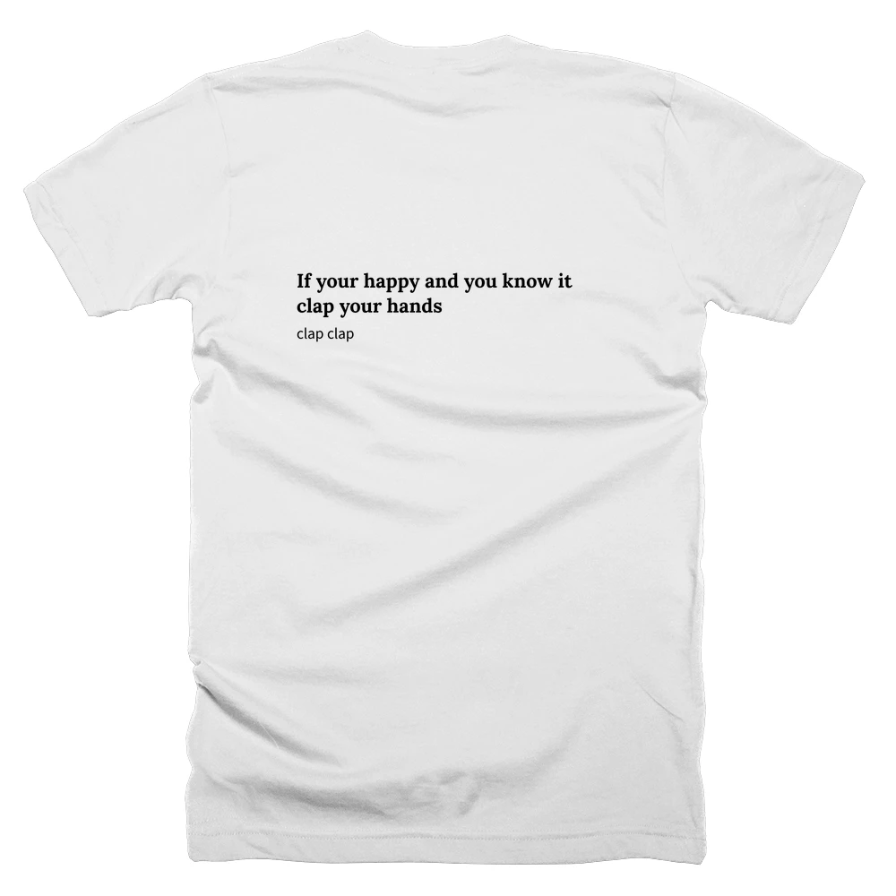 T-shirt with a definition of 'If your happy and you know it clap your hands' printed on the back