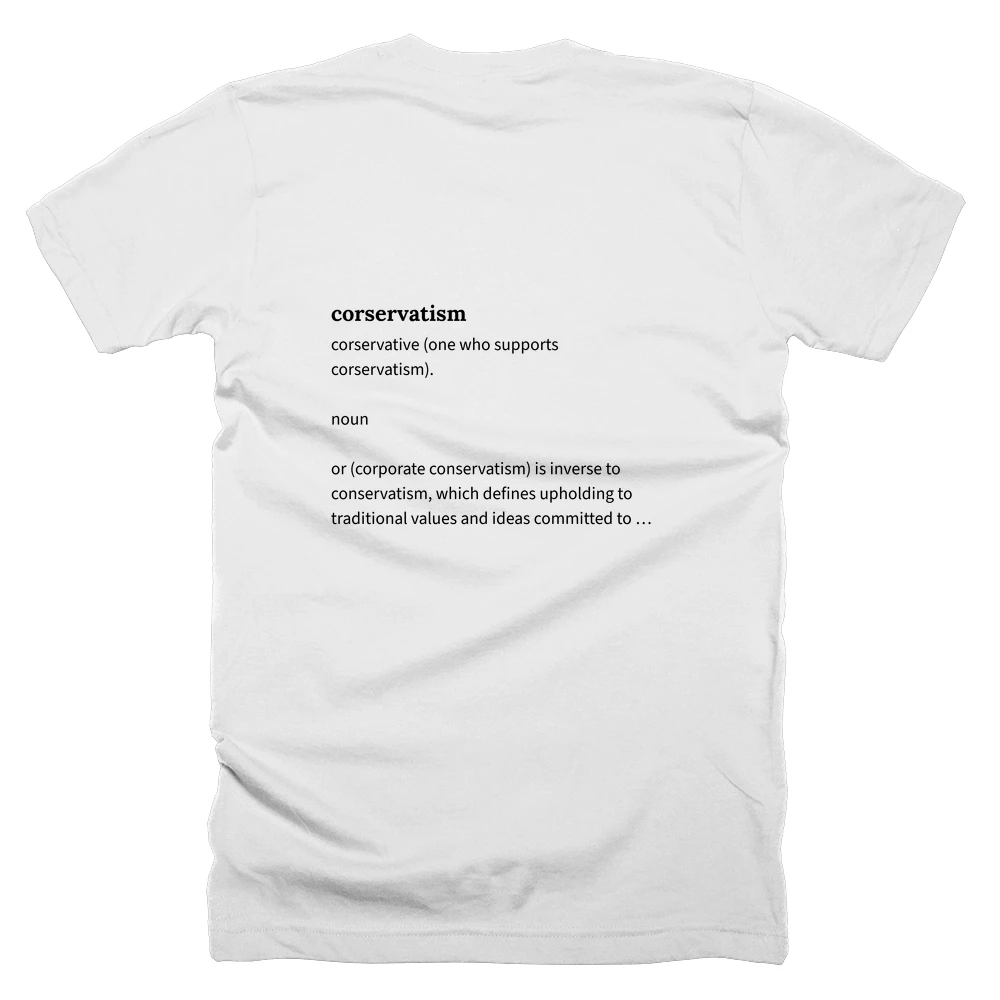 T-shirt with a definition of 'corservatism' printed on the back