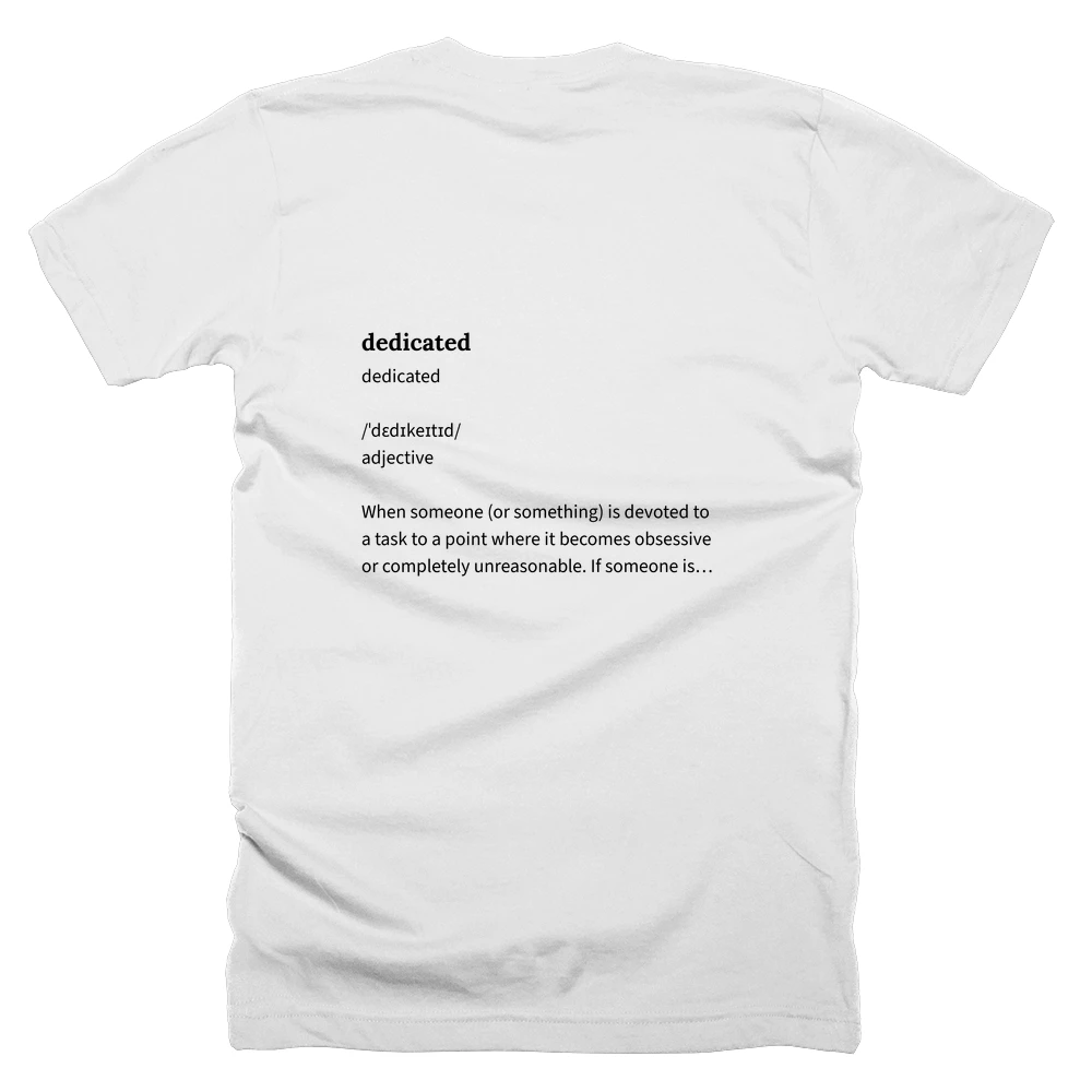 T-shirt with a definition of 'dedicated' printed on the back