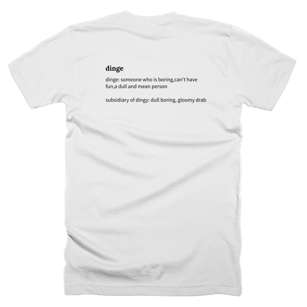 T-shirt with a definition of 'dinge' printed on the back
