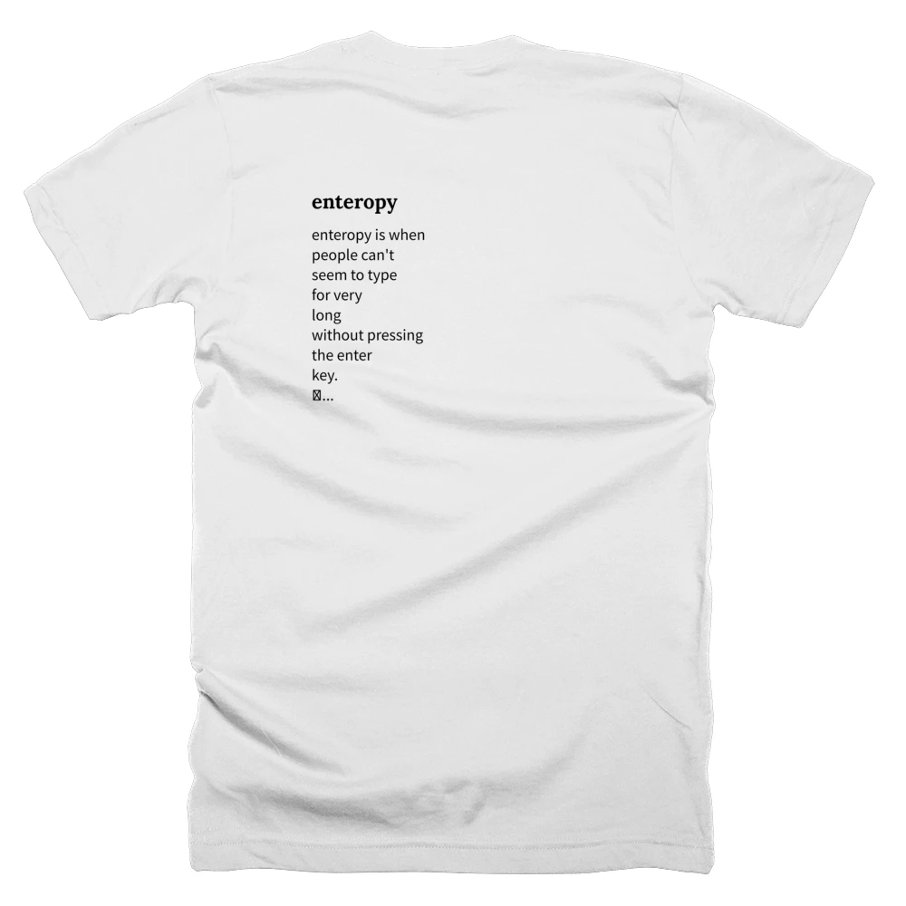 T-shirt with a definition of 'enteropy' printed on the back
