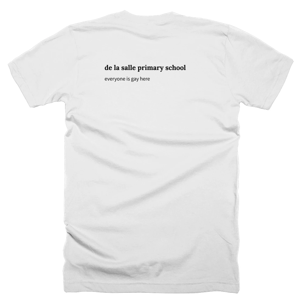 T-shirt with a definition of 'de la salle primary school' printed on the back