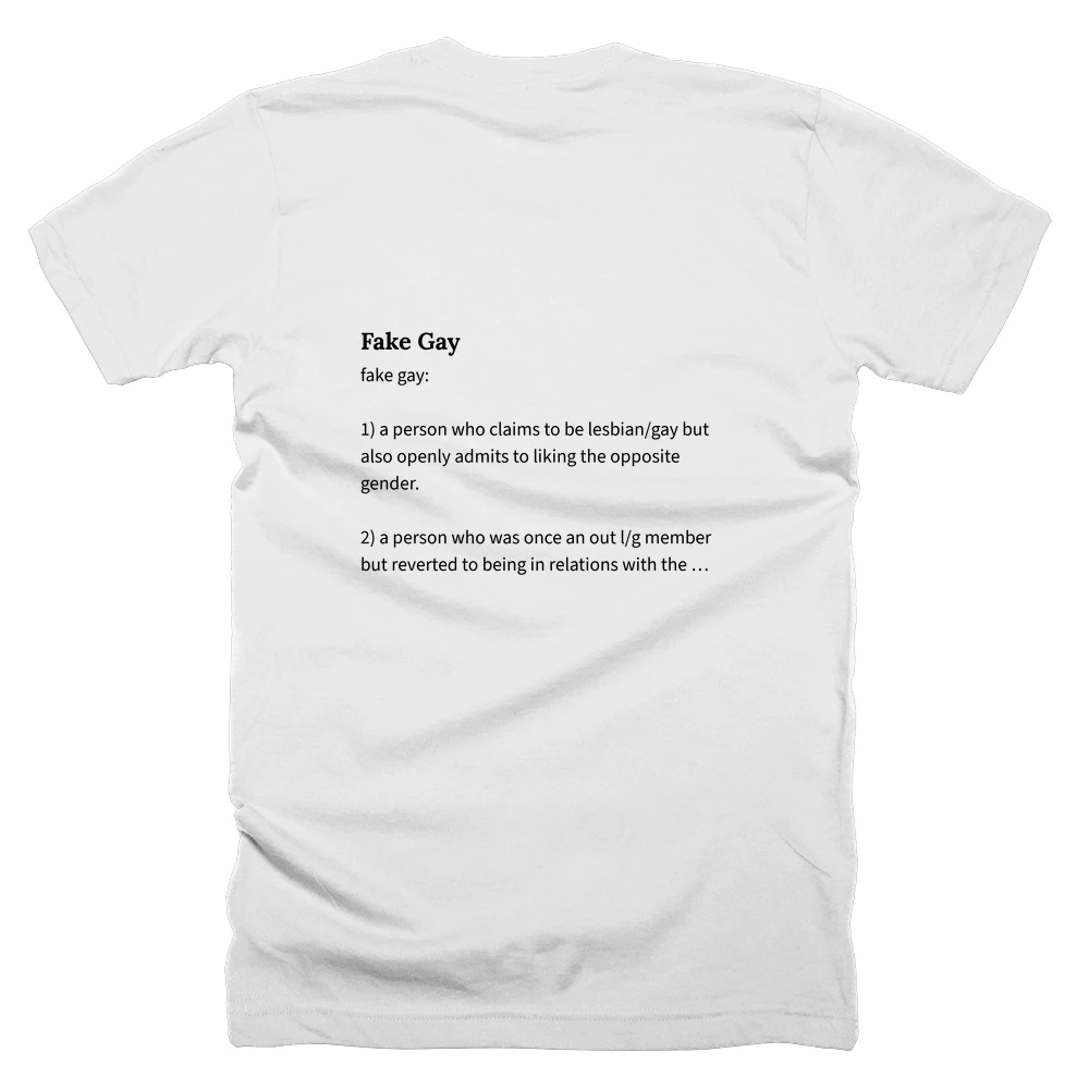T-shirt with a definition of 'Fake Gay' printed on the back