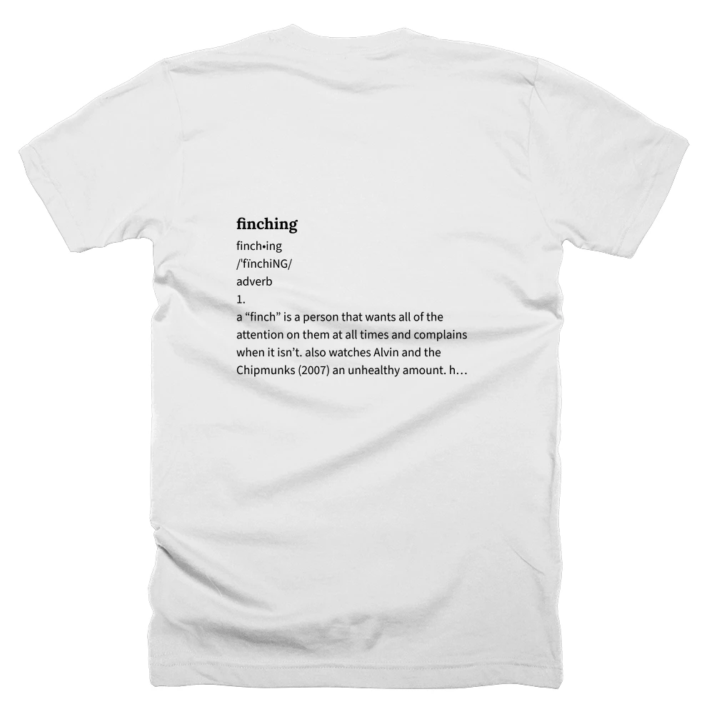 T-shirt with a definition of 'finching' printed on the back