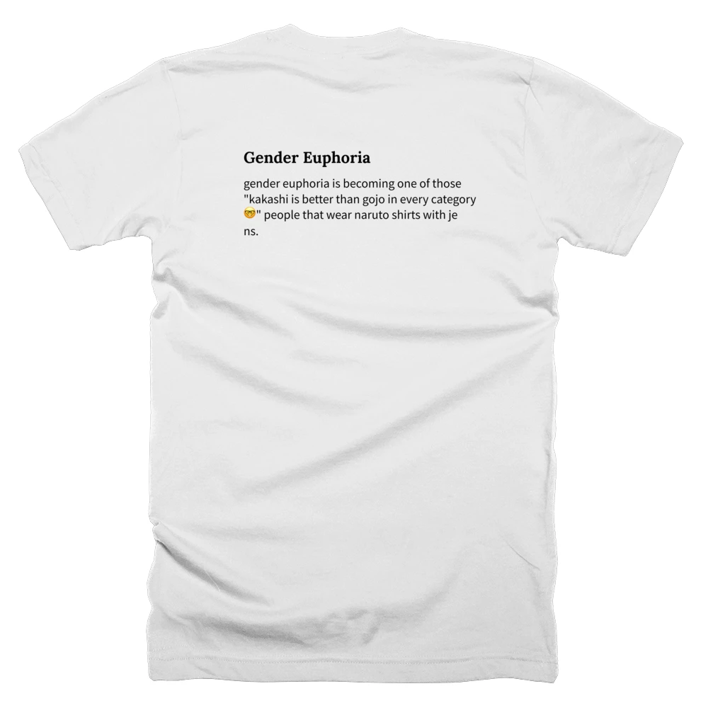 T-shirt with a definition of 'Gender Euphoria' printed on the back