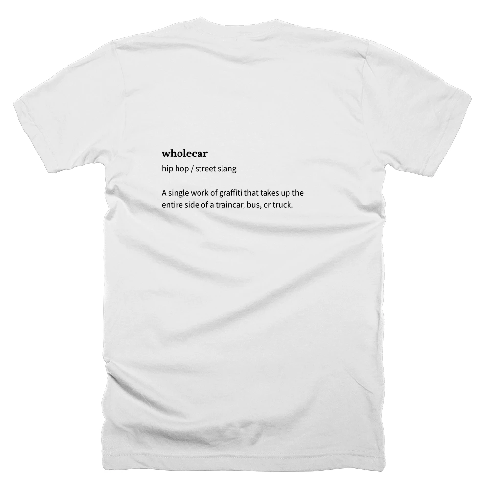 T-shirt with a definition of 'wholecar' printed on the back