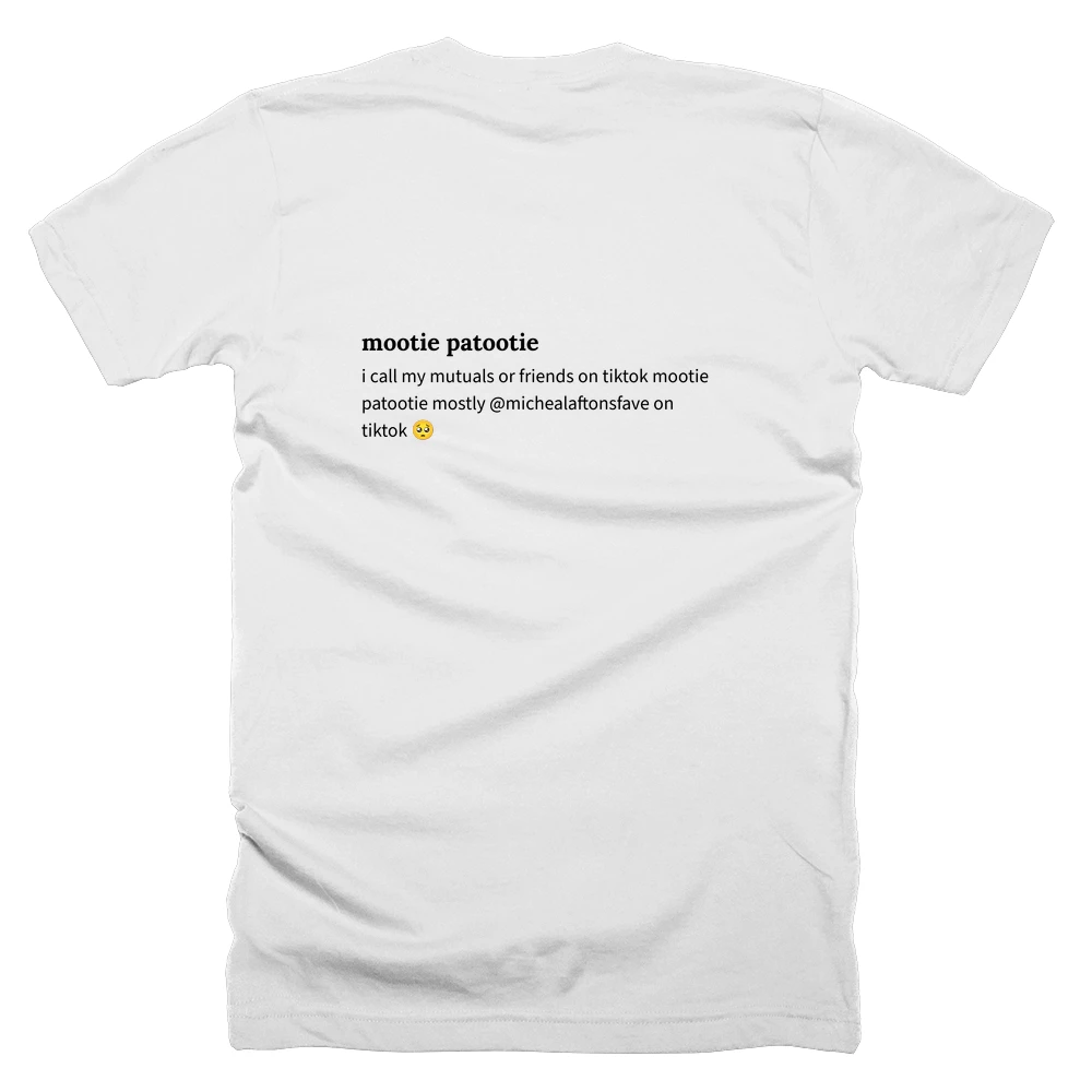 T-shirt with a definition of 'mootie patootie' printed on the back