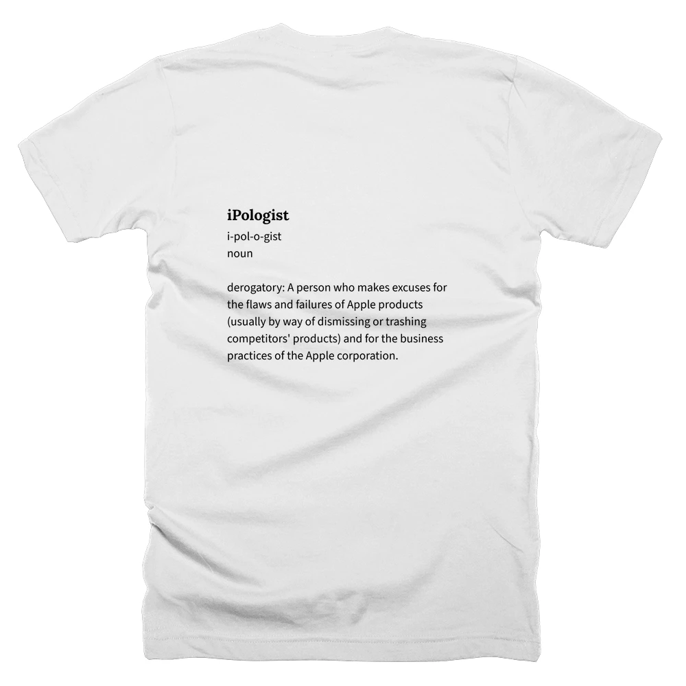 T-shirt with a definition of 'iPologist' printed on the back