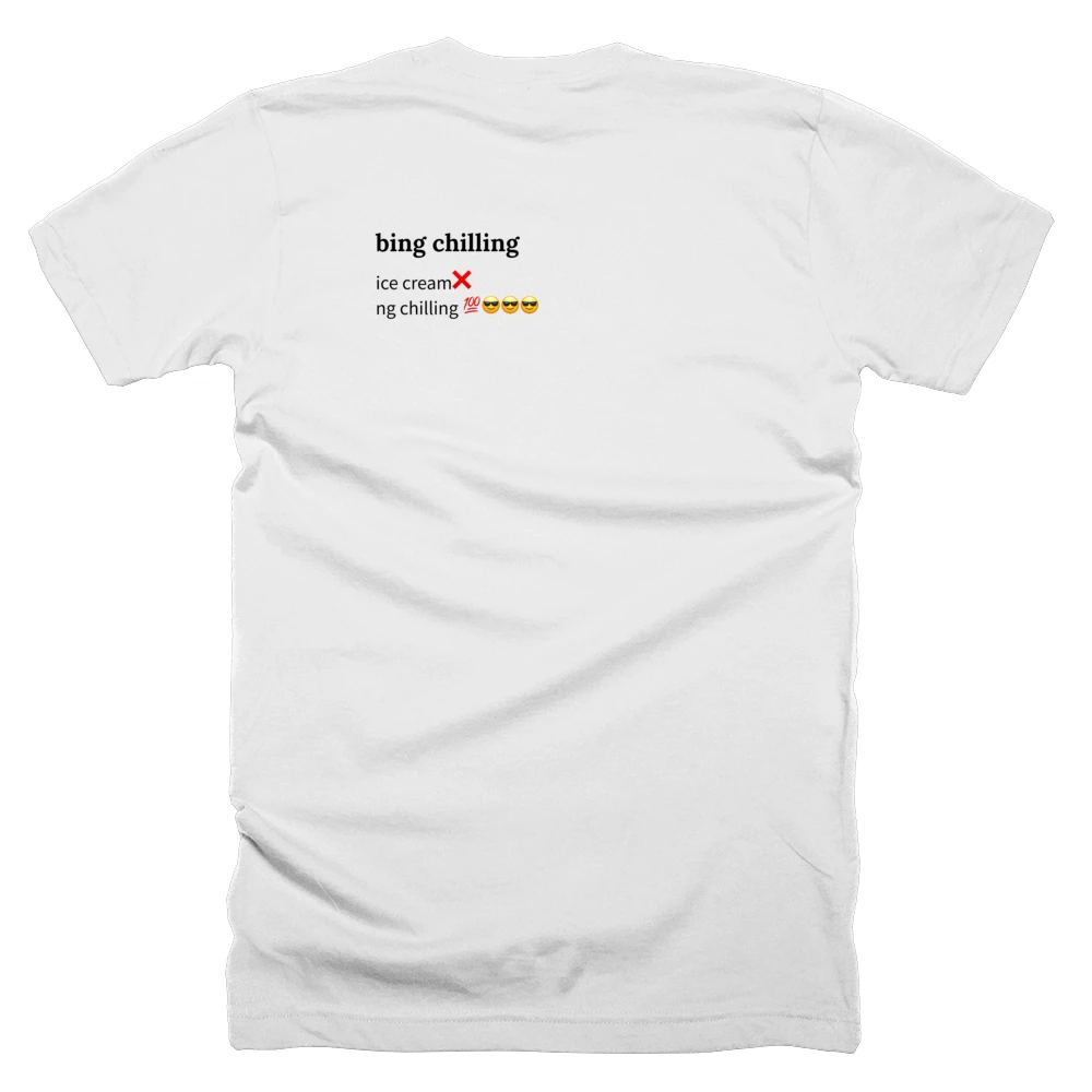 T-shirt with a definition of 'bing chilling' printed on the back
