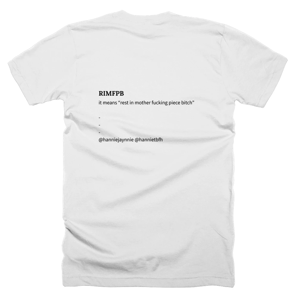 T-shirt with a definition of 'RIMFPB' printed on the back