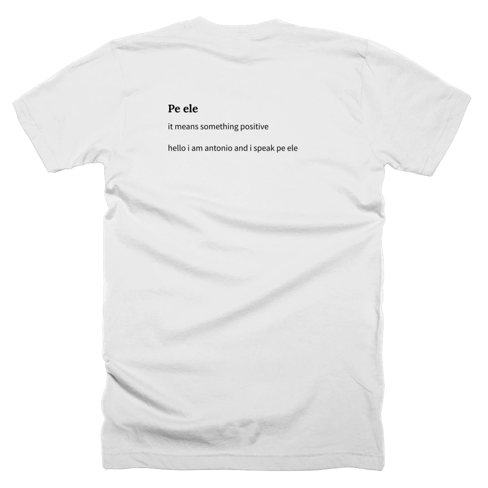 T-shirt with a definition of 'Pe ele' printed on the back