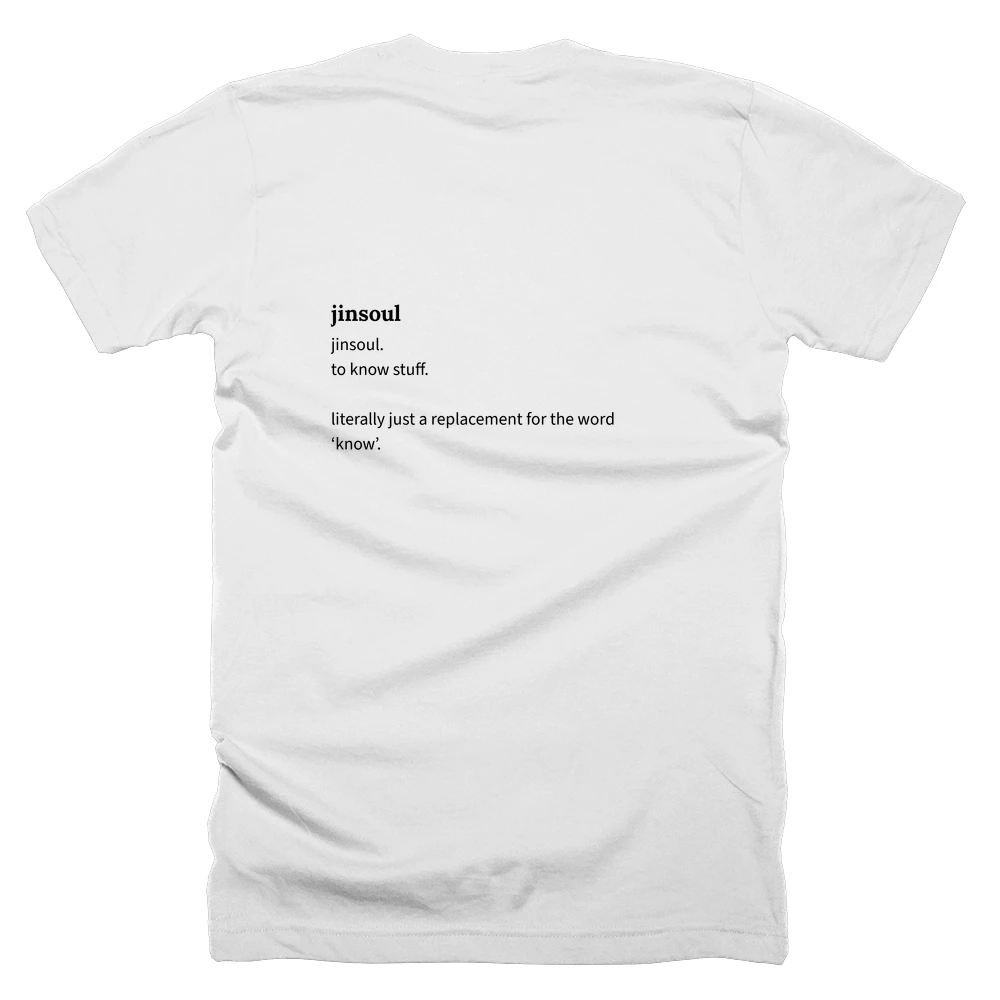 T-shirt with a definition of 'jinsoul' printed on the back