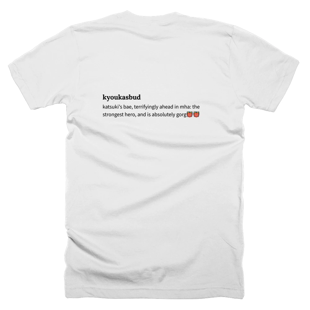 T-shirt with a definition of 'kyoukasbud' printed on the back