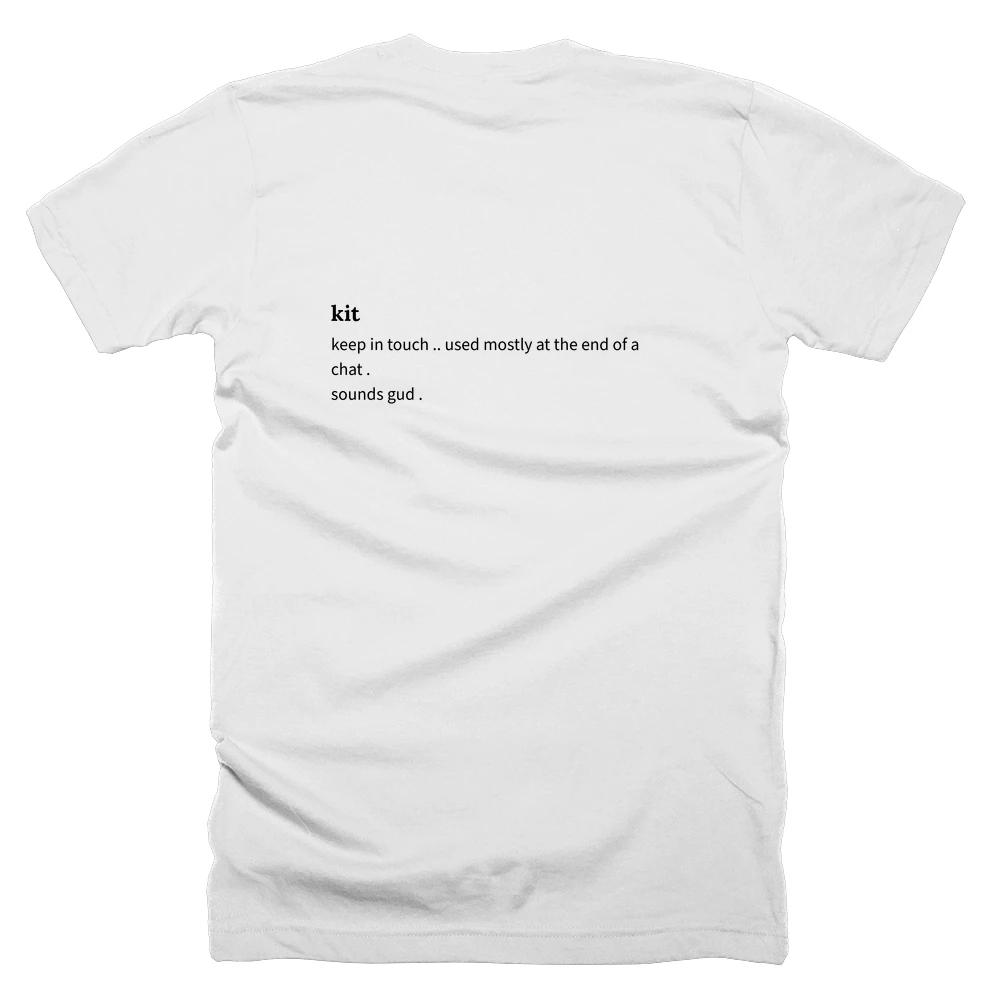 T-shirt with a definition of 'kit' printed on the back
