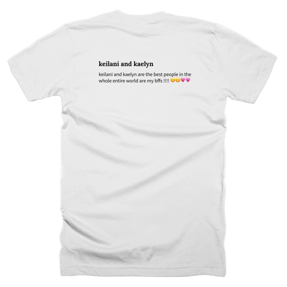 T-shirt with a definition of 'keilani and kaelyn' printed on the back