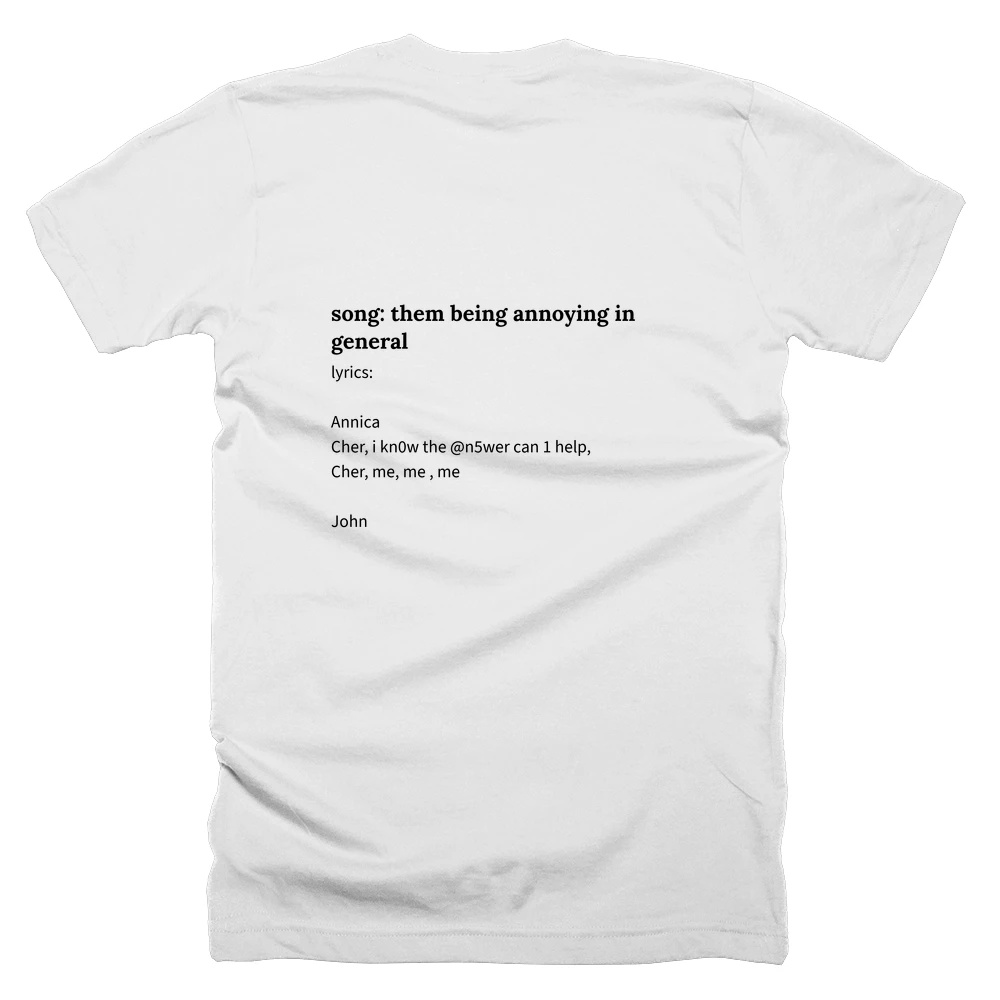 T-shirt with a definition of 'song: them being annoying in general' printed on the back
