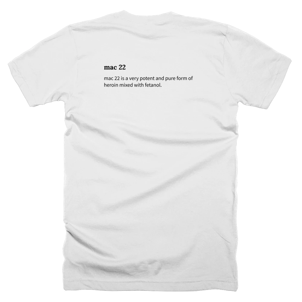 T-shirt with a definition of 'mac 22' printed on the back