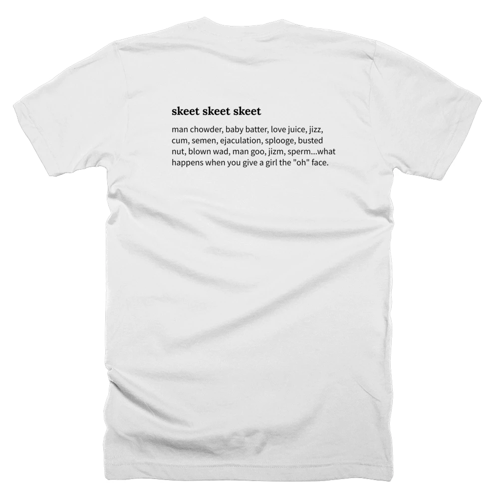 T-shirt with a definition of 'skeet skeet skeet' printed on the back