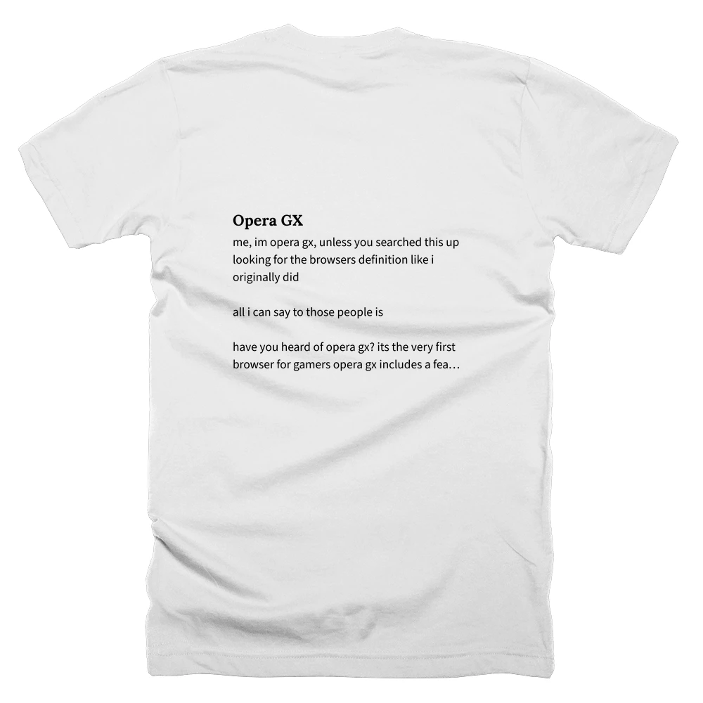 T-shirt with a definition of 'Opera GX' printed on the back