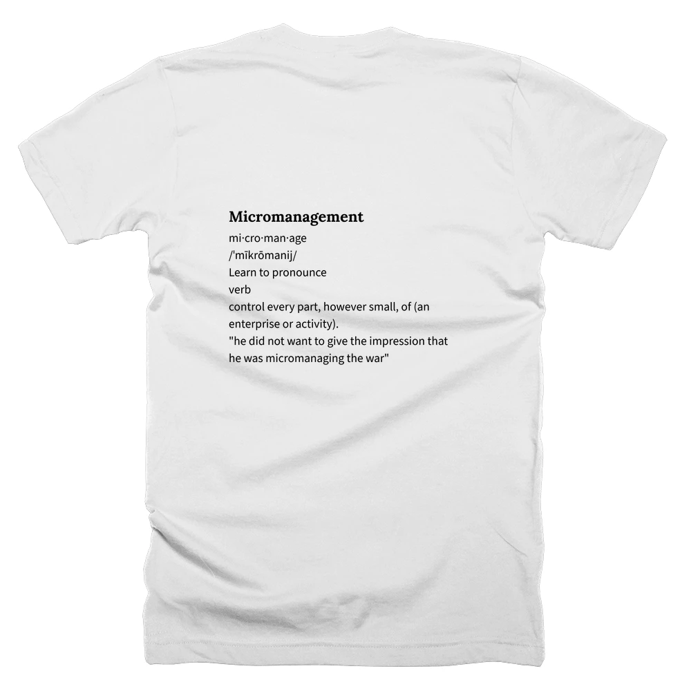 T-shirt with a definition of 'Micromanagement' printed on the back