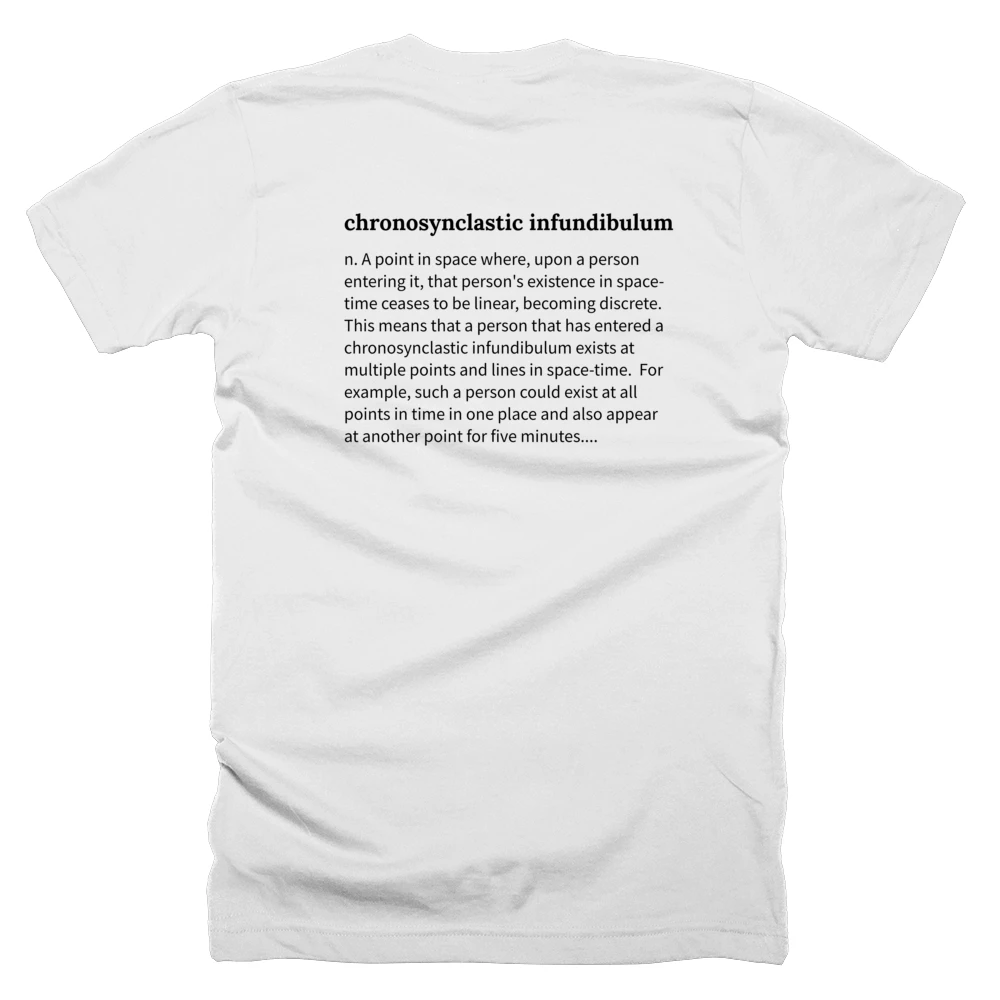 T-shirt with a definition of 'chronosynclastic infundibulum' printed on the back