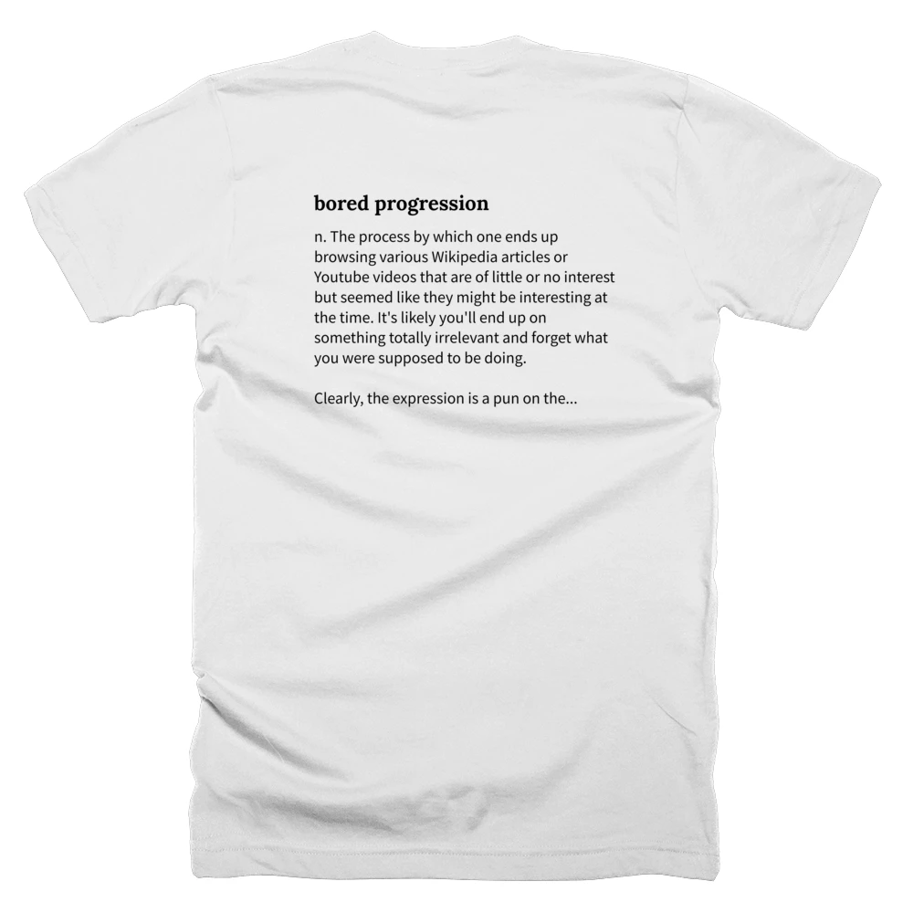 T-shirt with a definition of 'bored progression' printed on the back