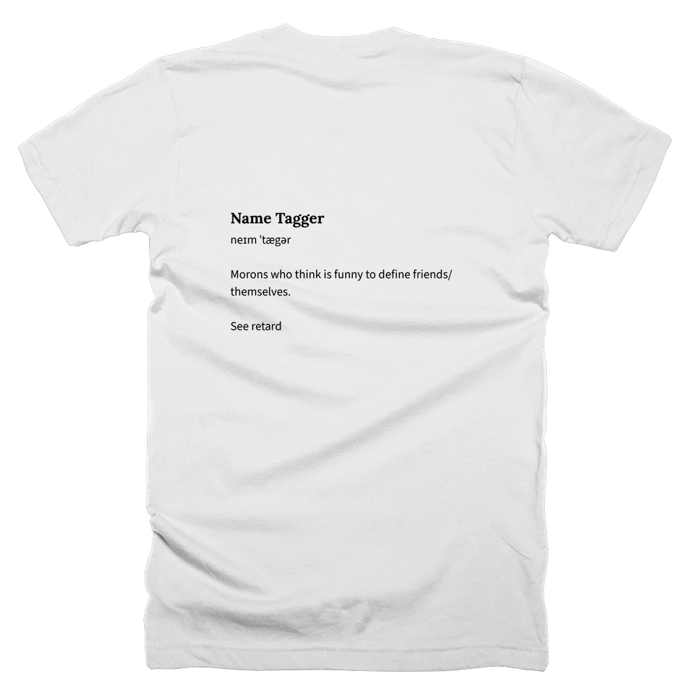 T-shirt with a definition of 'Name Tagger' printed on the back